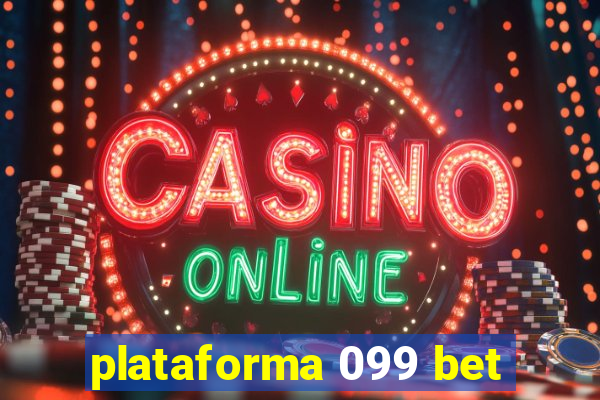 plataforma 099 bet